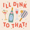 Dink To That Cocktail Napkins